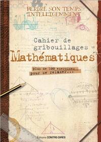 MATHEMATIQUES - CAHIER DE GRIBOUILLAGE