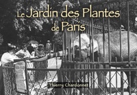 Jardin des Plantes de Paris (Le) - Les Petits Mémoire en Images