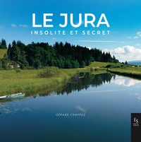 Le Jura insolite et secret