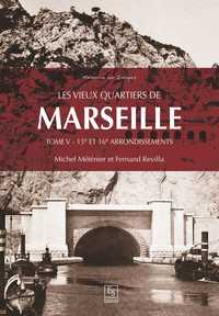 Les vieux quartiers de Marseille - Tome V