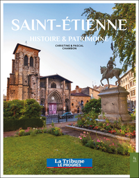 SAINT-ETIENNE - HISTOIRE ET PATRIMOINE