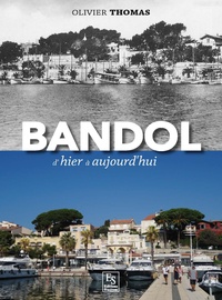 Bandol d'hier à aujourd'hui