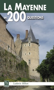 Mayenne en 200 questions (La)