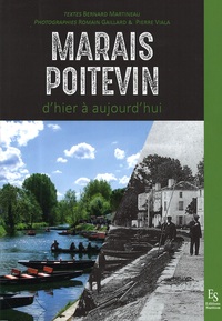 Le Marais Poitevin d'hier à aujourd'hui