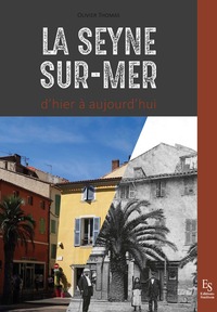 La Seyne-sur-Mer d'hier à aujourd'hui