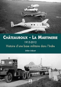 Châteauroux - La Martinerie 1915-2012