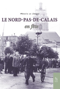 Le Nord-Pas-de-Calais en fête