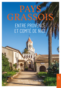 Pays grassois, entre Provence et Comté de Nice