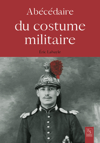 Abécédaire du costume militaire