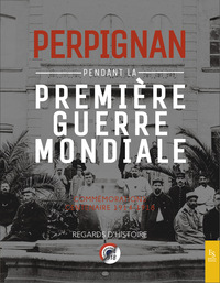 Perpignan pendant la Première Guerre Mondiale