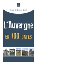 Auvergne en 100 dates (L')