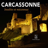 Carcassonne - Insolite et méconnue