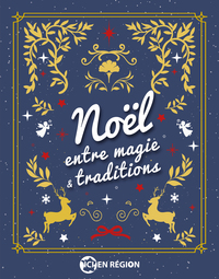NOEL ENTRE MAGIE & TRADITIONS