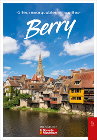 BERRY - SITES REMARQUABLES & INSOLITES
