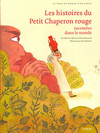 Les Histoires du Petit Chaperon rouge racontées dans le monde