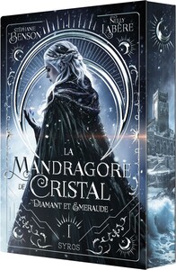 La mandragore de cristal - Diamant et émeraude - Tome 01