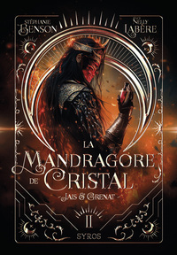 La mandragore de cristal - Tome 02 Jais et Grenat