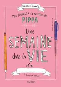 Mon journal à la manière de Pippa - Une semaine dans la vie de...