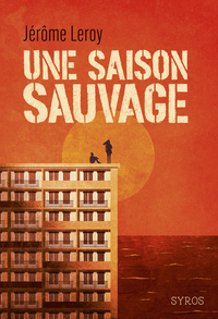 Une saison sauvage