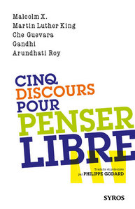 CINQ DISCOURS POUR PENSER LIBRE