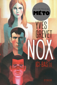Nox - tome 1 Ici-bas