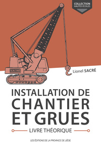 INSTALLATION DE CHANTIER ET GRUES. LIVRE THEORIQUE