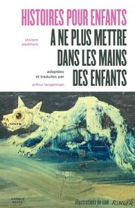 Histoires pour enfants à ne pas mettre dans les mains des enfants