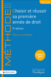 CHOISIR ET REUSSIR SA PREMIERE ANNEE DE DROIT 3ED