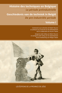 HISTOIRE DES TECHNIQUES EN BELGIQUE LA PERIODE PREINDUSTRIELLE