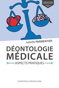 DEONTOLOGIE MEDICALE. ASPECTS PRATIQUES