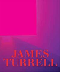 JAMES TURRELL A RETROSPECTIVE /ANGLAIS