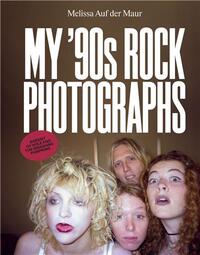 Melissa Auf der Maur My  90s Rock Photographs /anglais