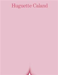 HUGUETTE CALAND A LIFE IN A FEW LINES /ANGLAIS