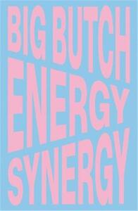 Nina Chanel Abney: Big Butch Energy/Synergy /anglais