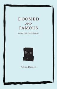 ADRIAN DANNATT DOOMED AND FAMOUS /ANGLAIS
