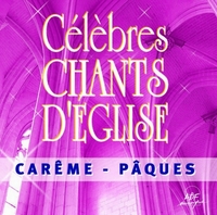 Célèbres chants d'Église Carême - Pâques