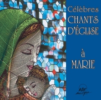 Célèbres chants d'église à Marie