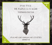 PSAUTIER DE SAINT-EUSTACHE - PSAUMES DES DIMANCHES ET FETES, ANNEE B - AUDIO
