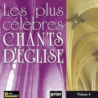 Les plus célèbres chants d'Église Vol. 4