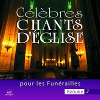 Célèbres chants d'Église pour les funérailles Vol. 2