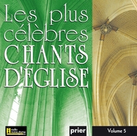 Les plus célèbres chants d'Église Vol. 5