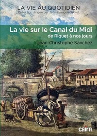 La vie au quotidien sur le Canal du Midi