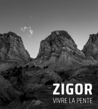 Zigor, Vivre la pente