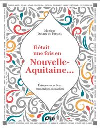 Il était une fois en Nouvelle-Aquitaine