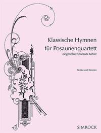 KLASSISCHE HYMNEN FUR POSAUNENQUARTETT -PARTITION+PARTIES SEPAREES