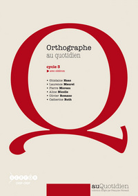 ORTHOGRAPHE AU QUOTIDIEN - CYCLE 3