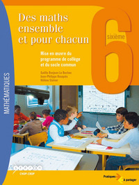 Des maths ensemble et pour chacun, 6e - mise en oeuvre du programme de collège et du socle commun