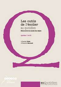 Les outils de l'écolier au quotidien - découverte du monde des objets
