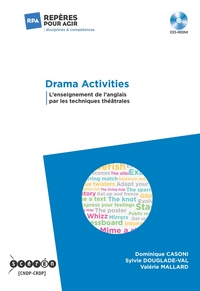 DRAMA ACTIVITIES - L'ENSEIGNEMENT DE L'ANGLAIS PAR LES TECHNIQUES THEATRALES