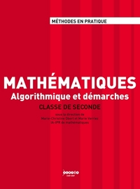 MATHEMATIQUES EN CLASSE DE SECONDE - ALGORITHMIQUE ET DEMARCHES